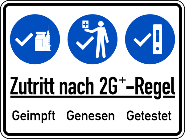 Hinweisschild, Zutritt nach 2 G⁺-Regel