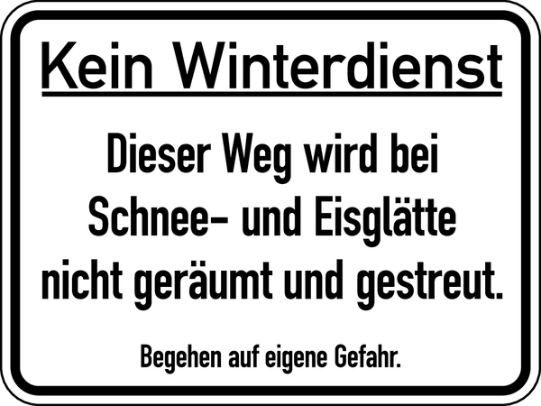 Hinweisschild, Kein Winterdienst - Begehen auf eigene Gefahr, Aluverbund, 300 x 400 mm