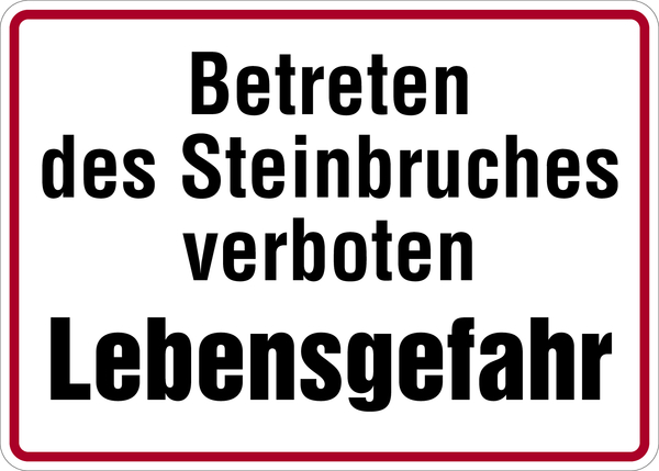 Hinweisschild, Betreten des Steinbruches verboten, 250x350mm, Alu geprägt