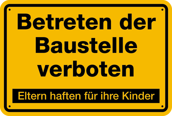 Baustellenschild, Betreten der Baustelle verboten, Eltern haften - gelb/schwarz