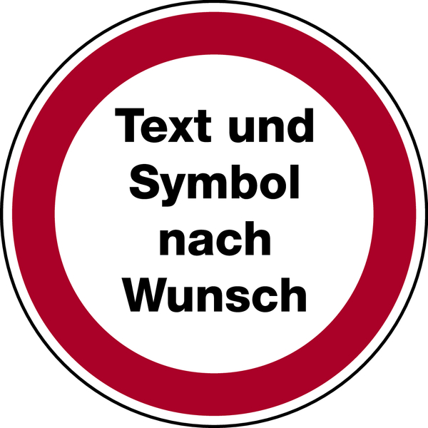 Verbotsschild, Wunschtext/Wunschsymbol