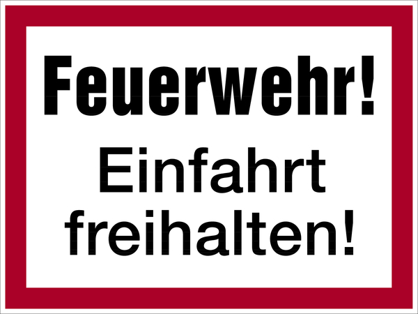 Feuerwehrschild, Feuerwehr! Einfahrt freihalten! - angelehnt an DIN 4066