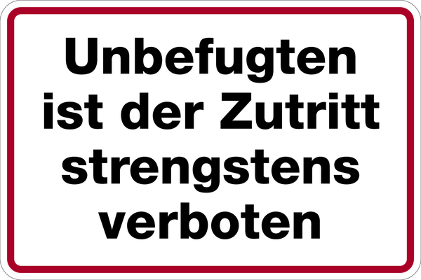 Hinweisschild, Unbefugten Zutritt strengstens verboten, Alu geprägt, 200 x 300 mm