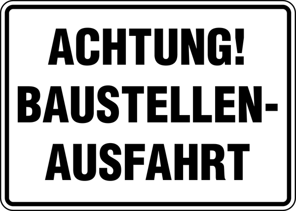 Baustellenschild, Achtung! Baustellenausfahrt, 250x350mm, Alu geprägt