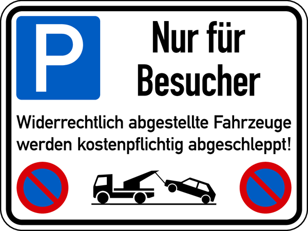 Parkverbotsschild, Nur für Besucher Widerrechtlich abgestellte Fahrzeuge, 300 x 400 mm, Aluverbund