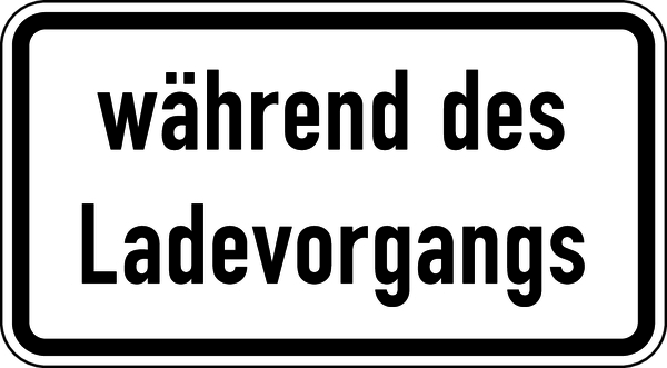 Verkehrszusatzzeichen, während des Ladevorgangs, Zeichen 1053-54, 231 x 420 mm, Alu reflektierend