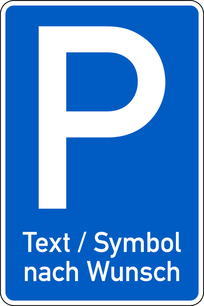 Parkplatzschild mit Wunschtext/-symbol, Aluminium