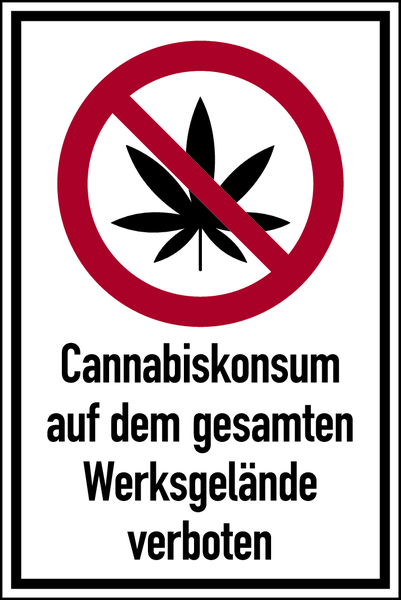 Verbotsschild, Cannabiskonsum auf dem gesamten Werksgelände verboten