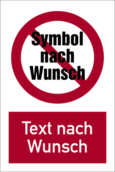 Kombi-Verbotsschild, Wunschtext/Wunschsymbol