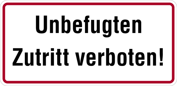 Hinweisschild, Unbefugten Zutritt verboten!, Alu geprägt, 170 x 350 mm