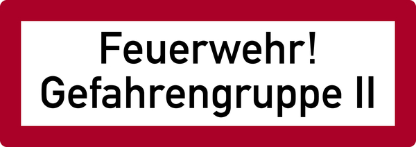 Feuerwehrschild, Feuerwehr! Gefahrengruppe II - DIN 4066