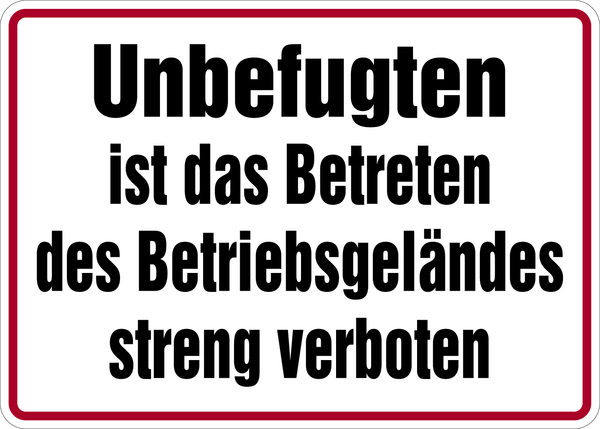 Hinweisschild, Betreten des Betriebsgeländes streng verboten, Alu geprägt, 250 x 300 mm