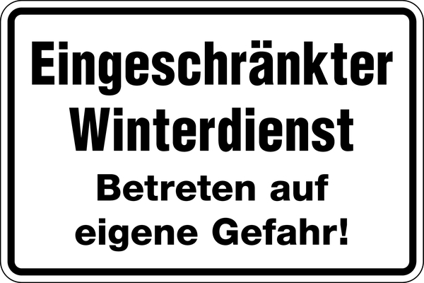 Hinweisschild, Eingeschränkter Winterdienst Betreten auf eigenen Gefahr!, Aluminium, 200 x 300 mm