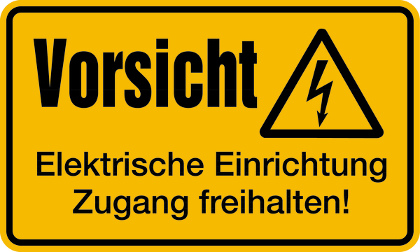 Warnschild, Vorsicht! Elektrische Einrichtung Zugang freihalten!