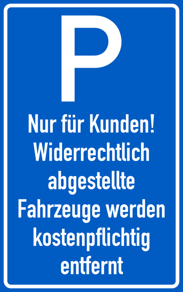 Parkplatzschild, Nur für Kunden